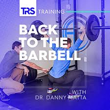 Dr. Danny Matta - Back To The Barbell