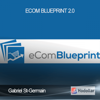 Gabriel St-Germain - Ecom BluePrint 2.0