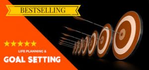 Goal Setting Success A Complete Blueprint for Life Planning