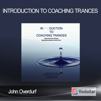 John Overdurf - Introduction to Coaching Trances