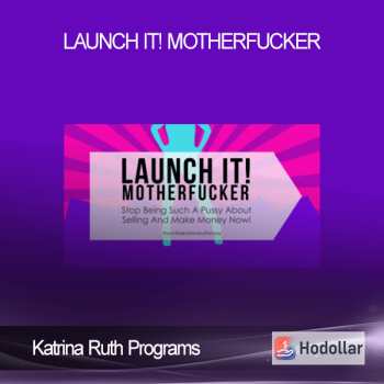 Katrina Ruth Programs - Launch it! Motherfucker