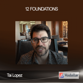 Tai Lopez – 12 Foundations