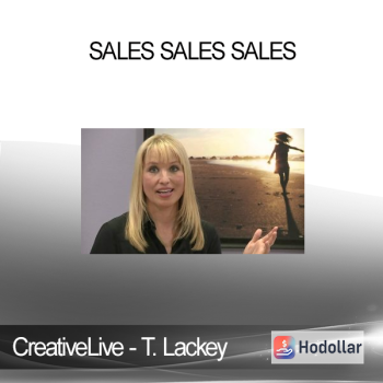 CreativeLive - Tamara Lackey - Sales Sales Sales