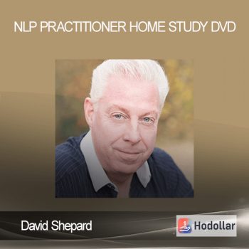David Shepard - NLP Practitioner Home Study DVD