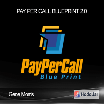 Gene Morris - Pay Per Call Blueprint 2.0