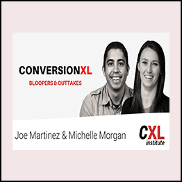 Joe Martinez & Michelle Morgan - ConversionXL Maximizing Audiences For Your PPC Campaigns