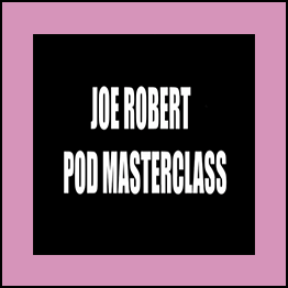 Joe Robert – POD Masterclass