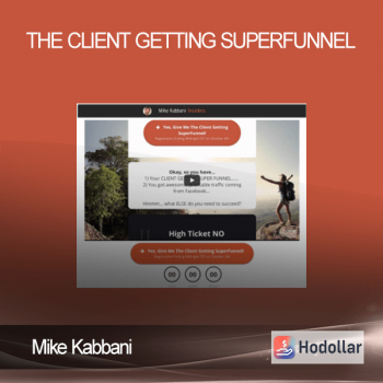 Mike Kabbani - The Client Getting SuperFunnel