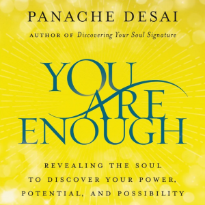 Panache Desai – Waking Up & You Are Enough 2020