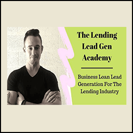 The Lending Lead Gen Academy – Business Loan Lead Generation