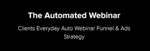 Kevin Hutto - The Automated Webinar