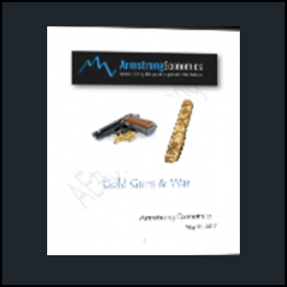 2017 Gold, Guns & War Report - Armstrongeconomics
