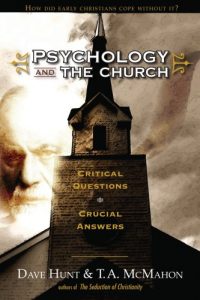 Dave Hunt & TJL McMahoan - Psychology And The Church