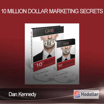 Dan Kennedy - 10 Million Dollar Marketing Secrets