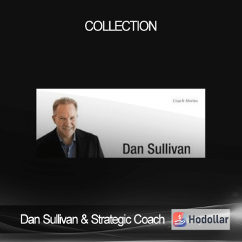 Dan Sullivan & Strategic Coach – Collection
