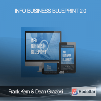 Frank Kern & Dean Graziosi - Info Business Blueprint 2.0