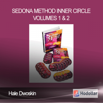 Hale Dwoskin – Sedona Method – Inner Circle Volumes 1 & 2