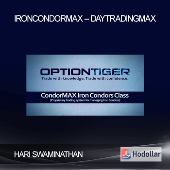 HARI SWAMINATHAN - IRONCONDORMAX - DAYTRADINGMAX