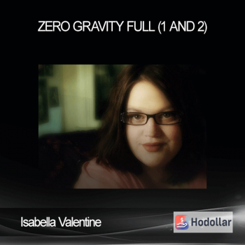 Isabella Valentine - Zero Gravity Full (1 and 2)