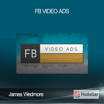 James Wedmore - FB Video Ads