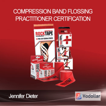 Jennifer Dieter – Compression Band Flossing Practitioner Certification