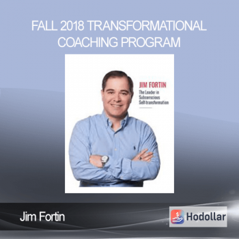 Jim Fortin - Fall 2018 Transformational Coaching Program