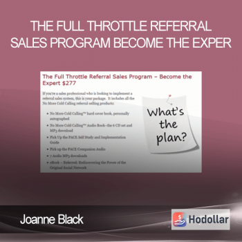 Joanne Black - The Full Throttle Referral Sales Program - Become the Exper