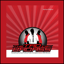 Joshua Pelicer - The Tao of Badass
