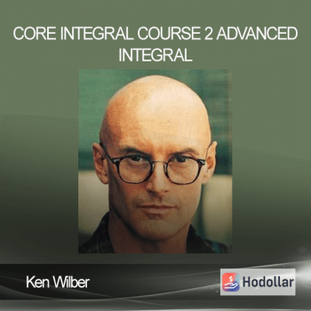 Ken Wilber - Core Integral - Course 2 - Advanced Integral
