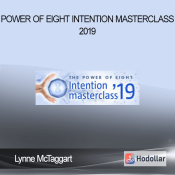 Lynne McTaggart - Power Of Eight Intention Masterclass 2019