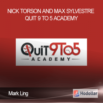 Mark Ling - Nick Torson and Max Sylvestre - Quit 9 to 5 Academy