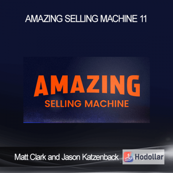 Matt Clark and Jason Katzenback – Amazing Selling Machine 11