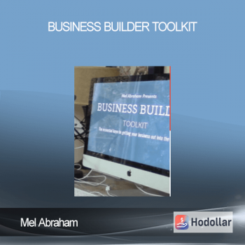 Mel Abraham - Business Builder Toolkit