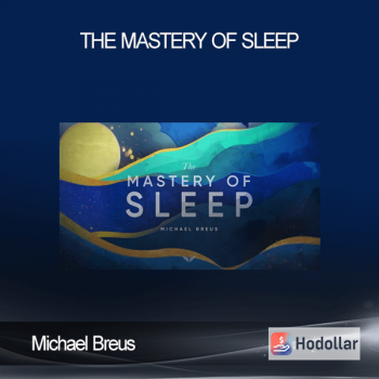 Michael Breus - The mastery of Sleep