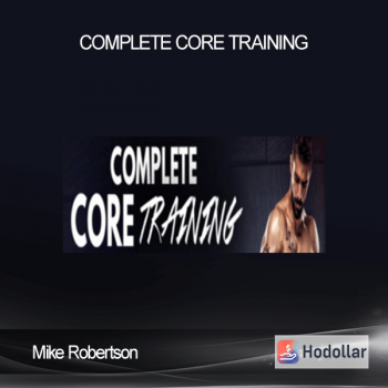 Mike Robertson - Complete Core Training