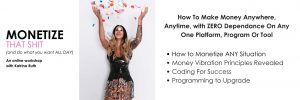 Katrina Ruth Programs - Monetize That Shit