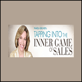 Pamela Bruner - Tapping Into the Inner Game of Sales Homestudy
