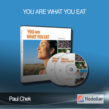 Paul Chek - You Are What You Eat