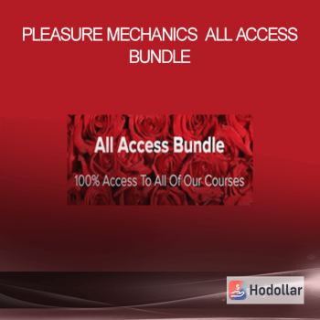 Pleasure Mechanics - All Access Bundle