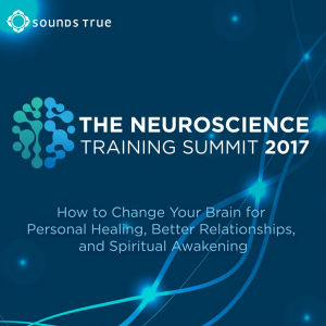 Sounds True - The Neuroscience Training Summit 2017