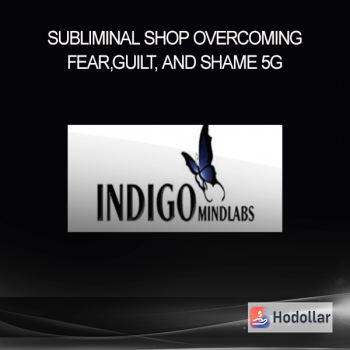 Subliminal Shop Overcoming Fear, Guilt, and Shame 5G