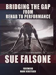 Sue Falsone - Bridging the gap from rehab to performance