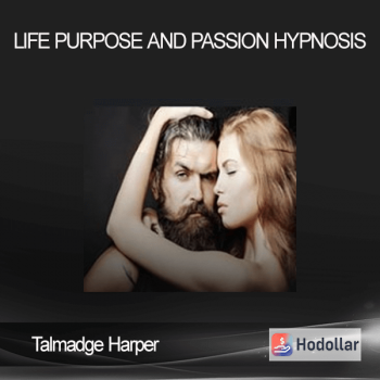 Talmadge Harper - Life Purpose and Passion Hypnosis
