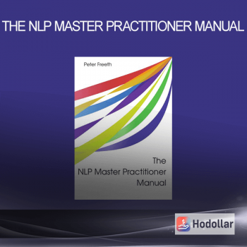 The NLP Master Practitioner Manual