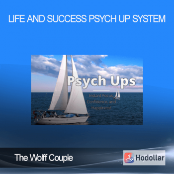 The Wolff Couple - Life and Success Psych Up System