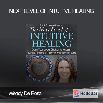 Wendy De Rosa - Next Level of Intuitive Healing