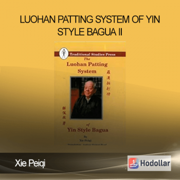 Xie Peiqi - Luohan Patting System of Yin Style Bagua II