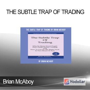 Brian McAboy - The Subtle Trap of Trading