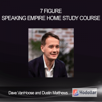 Dave VanHoose and Dustin Matthews - 7 Figure Speaking Empire Home Study Course