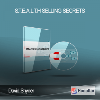 David Snyder – S.T.E.A.L.T.H Selling Secrets